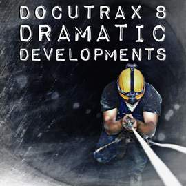 Docutrax, Vol. 8: Dramatic Developments