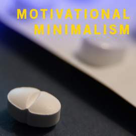 Motivational Minimalism