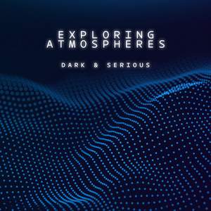 Exploring Atmospheres - Dark and Serious