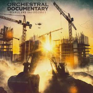 Orchestral Documentary - Scores and Underscores