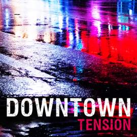 Downtown Tension