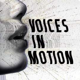 Voices in Motion
