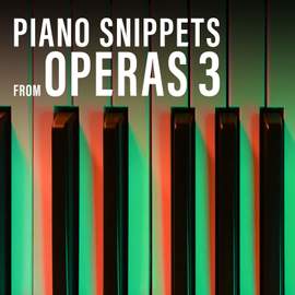 Piano Snippets from Operas, Vol. 3