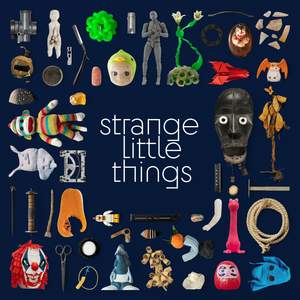 Strange Little Things