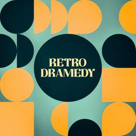 Retro Dramedy