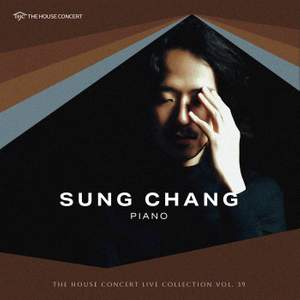 The House Concert Live Collection, Vol. 39: Sung Chang