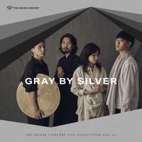 The House Concert Live Collection, Vol. 63: Gray by Silver