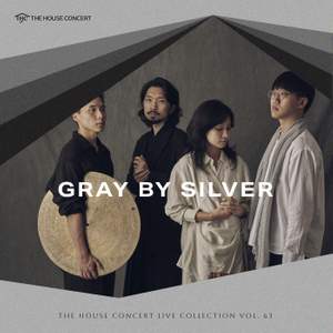 The House Concert Live Collection, Vol. 63: Gray by Silver