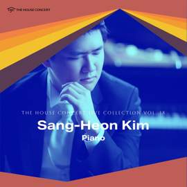 The House Concert Live Collection, Vol. 18: Sang-Heon Kim