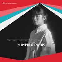 The House Concert Live Collection, Vol. 21: Minhee Park