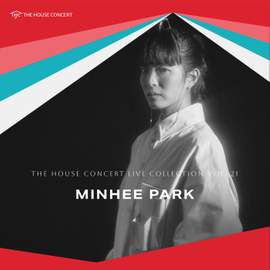 The House Concert Live Collection, Vol. 21: Minhee Park