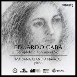 Caba: Complete Piano Works, Vol. 1