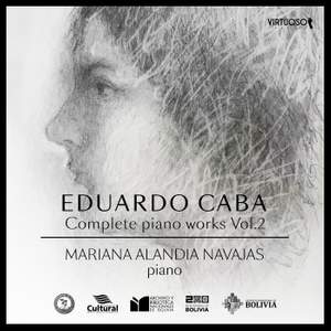 Caba: Complete Piano Works, Vol. 2