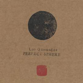 Los Quemados Perfect Sphere