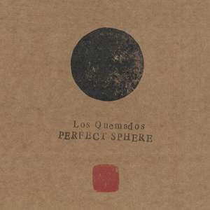 Los Quemados Perfect Sphere