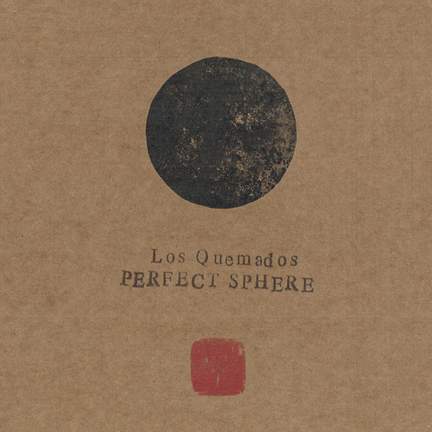 Los Quemados Perfect Sphere