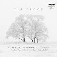 The Brook. Piano Works by Stravinsky, Tchaikovsky & Chopin