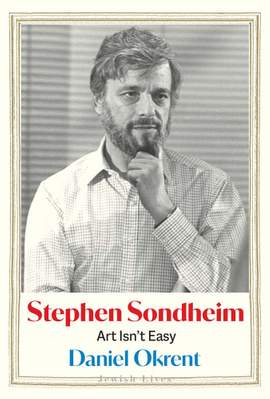 Stephen Sondheim: Art Isn’t Easy