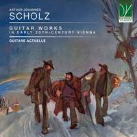 Arthur Johannes Scholz: Guitar Works in Early 20th-Century Vienna