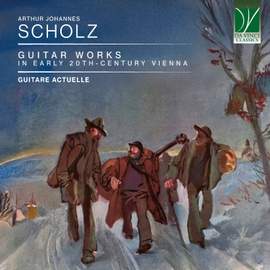Arthur Johannes Scholz: Guitar Works in Early 20th-Century Vienna