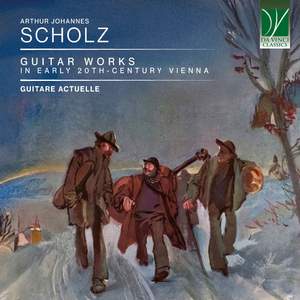 Arthur Johannes Scholz: Guitar Works in Early 20th-Century Vienna