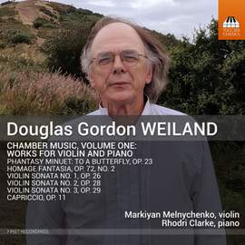 Douglas Gordon Weiland: Chamber Music, Vol. 1 - Works For Violin and Piano