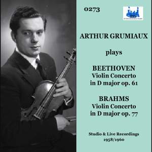 Arthur Grumiaux plays Beethoven & Brahms