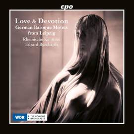 Love & Devotion - German Baroque Motets from Leipzig