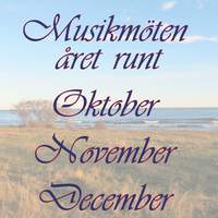 Musikmöten året runt - Oktober, November, December
