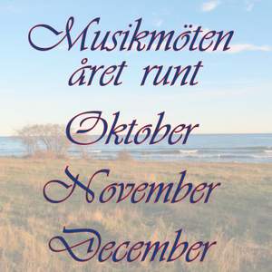 Musikmöten året runt - Oktober, November, December