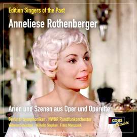 Edition Singers of the Past: Anneliese Rothenberger