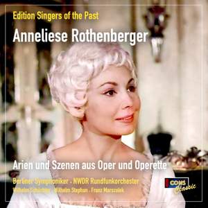 Edition Singers of the Past: Anneliese Rothenberger