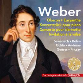 Weber: Ouvertures, Konzertstück, Concerto pour clarinette No. 1, Invitation à la valse (Les indispensables de Diapason)