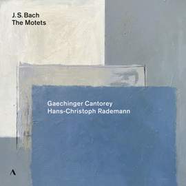 Johann Sebastian Bach: The Motets, BWV 225-230