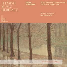 Flemish Music Heritage: Fuerison - Works For Violin and Piano From the Great War