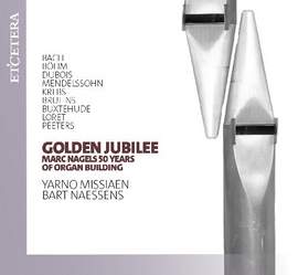 Golden Jubilee - Marc Nagels 50 Years of Organ Building