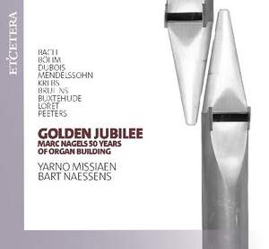 Golden Jubilee - Marc Nagels 50 Years of Organ Building
