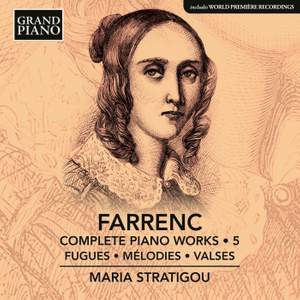 Louise Farrenc: Complete Piano Works, Vol. 5 - Fugues; Mélodies; Valses