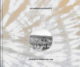 An American Beauty: Grateful Dead 1965–1995