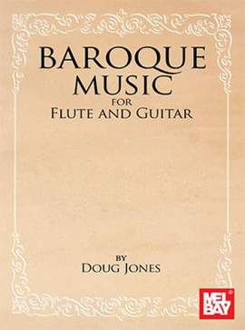 Doug Jones: Baroque Music for Flute and Guitar