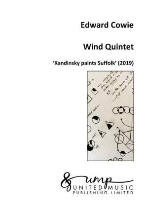 Edward Cowie: Wind Quintet 'Kandinsky Paints Suffolk'