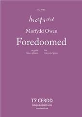 Morfydd Owen: Foredoomed