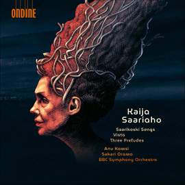 Kaija Saariaho: Saarikoski Songs, Vista, Three Preludes
