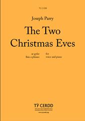 Joseph Parry: The Two Christmas Eves