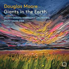 Douglas Moore: Giants in the Earth