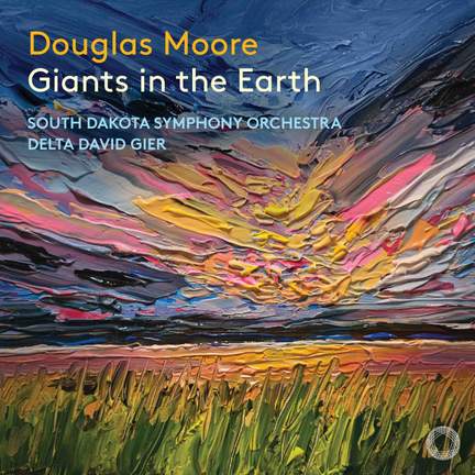Douglas Moore: Giants in the Earth