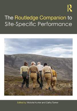The Routledge Companion to Site-Specific Performance