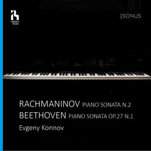 Piano Sonatas - Rachmaninov No. 2, Beethoven Op. 27 No. 1