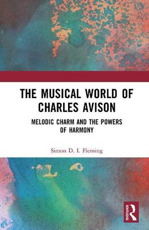 The Musical World of Charles Avison: Melodic Charm and the Powers of Harmony