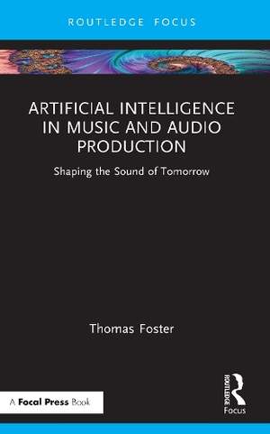 Artificial Intelligence in Music and Audio Production: Shaping the Sound of Tomorrow